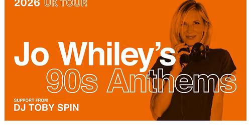 CAMBRIDGE | Jo Whiley's 90s Anthems | ON SALE NOW