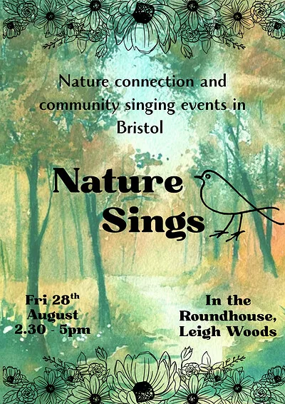 Nature Sings - An Afternoon of Nature Connection & Community Singing Tickets at The roundhouse leigh woods