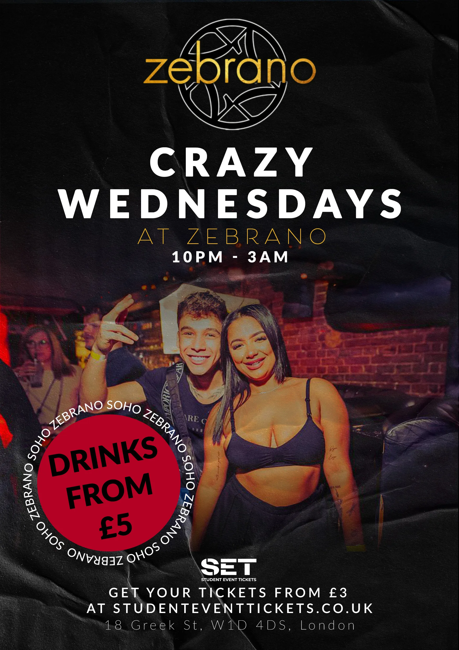 CRAZY WEDNESDAYS @ ZEBRANO SOHO WEDNESDAY 14TH OCTOBER SET at Soho Zebrano