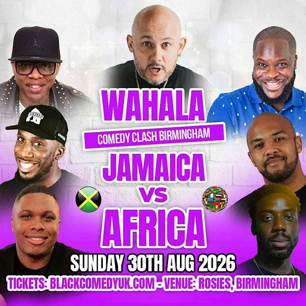 WAHALA COMEDY CLASH Jamaica Vs Africa at Rosies - Birmingham