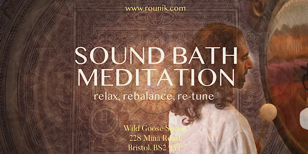 Sound Bath & Guided Meditation w/ Rounik (Wild Goose, Bristol) at Wild Goose Space